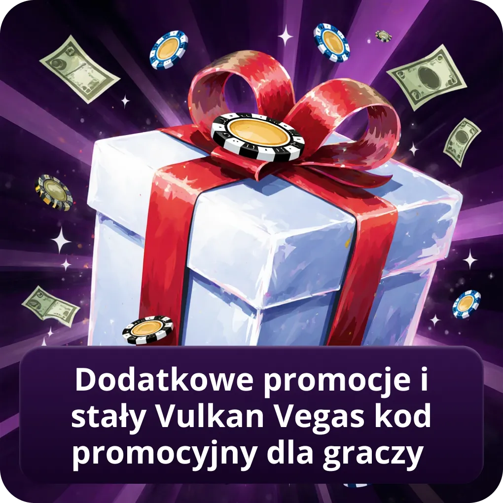 Dodatkowe promocje i Vulkan Vegas bonus kod promocyjny dla graczy